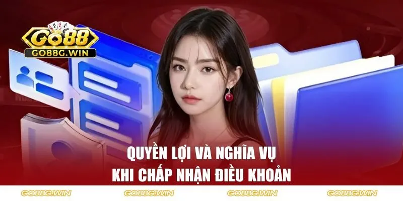 Quyền lợi và nghĩa vụ người dùng khi chấp nhận điều khoản